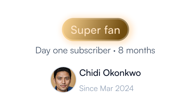 Super fan - day one subscriber
